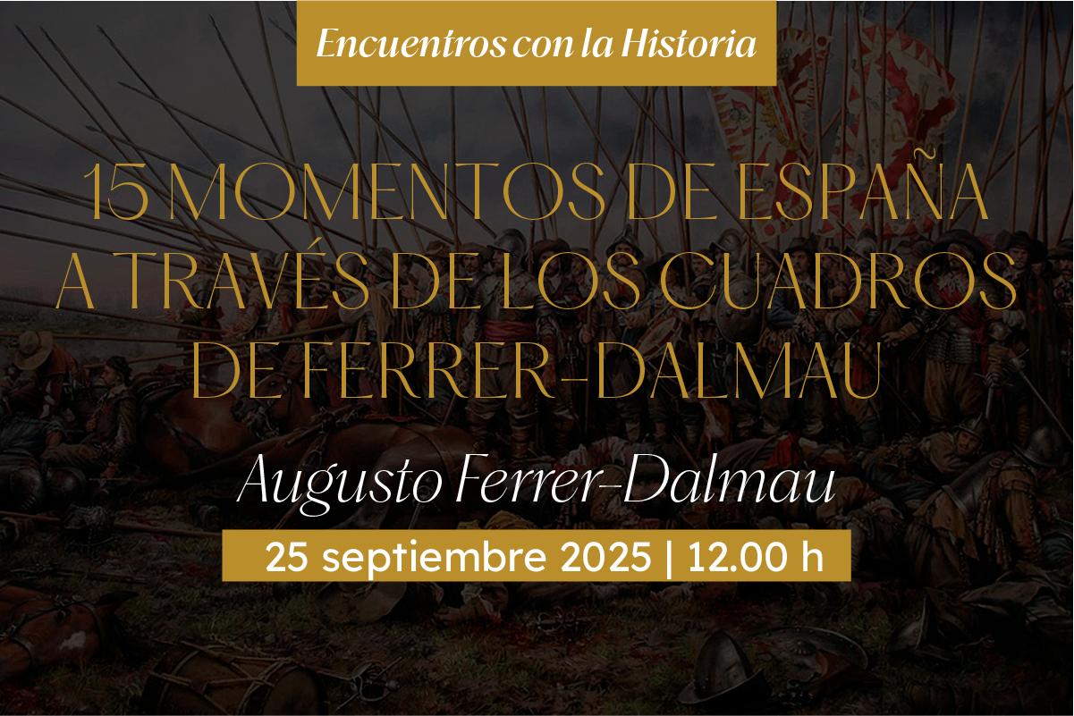 15 momentos de España a través de los cuadros de Ferrer-Dalmau 25 de septiembre 2025 12 h. 